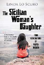 The Sicilian Woman's Daughter by Linda Lo Scuro